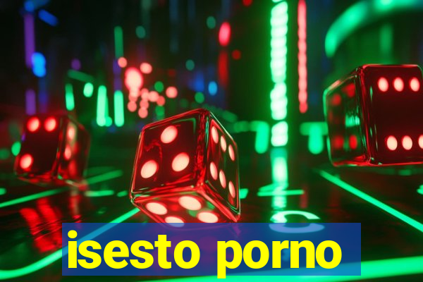 isesto porno